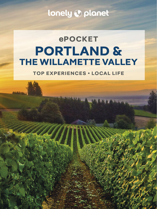 Title details for Lonely Planet Pocket Portland & the Willamette Valley by Celeste Brash - Wait list
